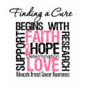 Finding a Cure For Breast Cancer t-shirts