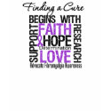 Finding a Cure For Fibromyalgia t-shirts