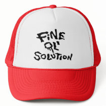 Fine Ol' Solution - Trucker Hat by thesquidshop Fine Ol' Solution - Trucker Hat