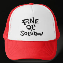 Fine Ol' Solution - Trucker Hat by thesquidshop Fine Ol' Solution - Trucker Hat