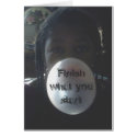 Finish What You Start Card by Poetlady Finish What You Start Card