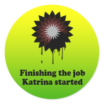 FINISHING THE JOB KATRINA STARTED stickers