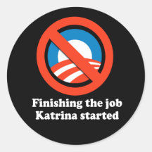 FINISHING THE JOB KATRINA STARTED STICKER