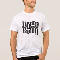 Fire & a Prayer t-shirts
