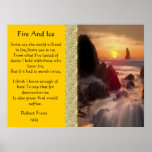 Fire And Ice With Orange sunset Posters