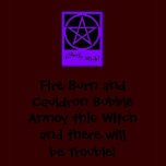 Fire Burn and Cauldron Bubble... Witch's T shirt