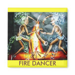 FIRE DANCER MAGNETS