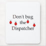 Fire Dispatcher Mousepad