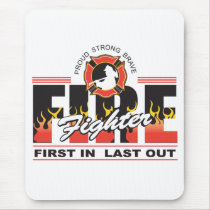 Fire Fighter First In, Last Out Mouse Pads