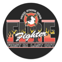 Fire Fighter First In, Last Out stickers by FireFighters Fire Fighter First In, Last Out stickers
