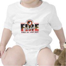 Fire Fighter First In, Last Out T Shirts