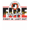 Fire Fighter First In, Last Out t-shirts by FireFighters Fire Fighter First In, Last Out t-shirts