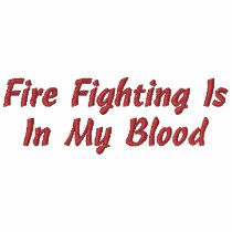 Fire Fighting Is In My Blood-Sweatshirt Jacket embroidered shirts
