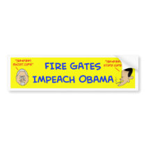 fire gates impeach obama bumper stickers by rexfmay fire gates impeach obama bumper stickers