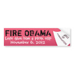 FIRE OBAMA, November 6, 2012, Lets g... bumper stickers