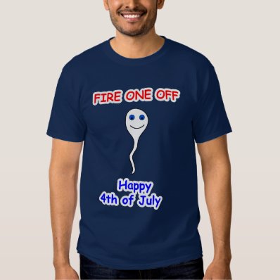 FIRE ONE OFF, HAPPY 4th of JULY T-shirt