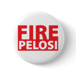 Fire Pelosi buttons