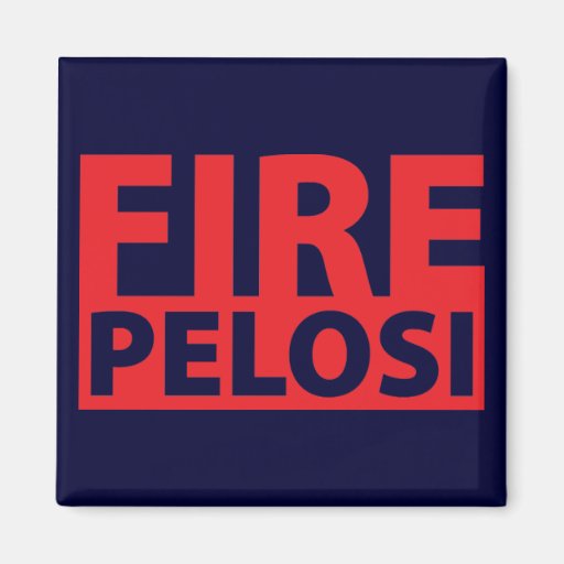 Fire Pelosi Refrigerator Magnet