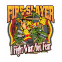 Fire Slayer Firefighter t-shirts