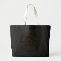 Fire Spinners Are Hot Canvas Bags