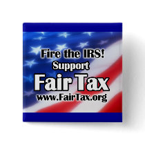 Fire the IRS! Fair Tax Button by cutencomfy Fire the IRS! Fair Tax Button