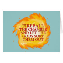 Fireball the Chamber Greeting Card