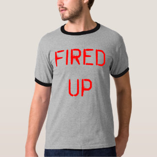 fired up garage shirts