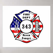 Firefighter 9/11 Never Forget 343 Posters