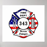 Firefighter 9/11 Never Forget 343 Posters