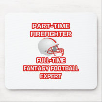 Firefighter .. Fantasy Football Expert Mousepads
