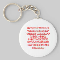 Firefighter Humor ... Modeling Career Keychains