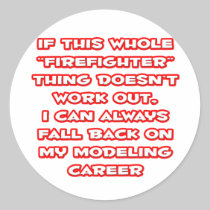 Firefighter Humor ... Modeling Career Stickers