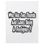 Firefighter Joke...Two Thumbs Custom Flyer
