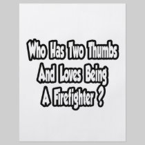 Firefighter Joke...Two Thumbs Custom Flyer