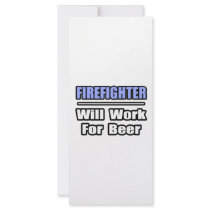 Firefighter...Will Work For Beer rack cards