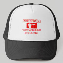 Firefighter...Will Work For Cocktails Trucker Hats