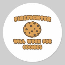 Firefighter .. Will Work for Cookies Sticker