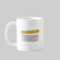 Firefighter .. You're Impressed Coffee Mugs