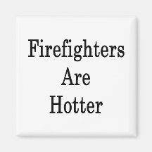 Firefighters Are Hotter Refrigerator Magnets
