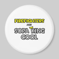 Firefighters Are Sofa King Cool Fridge Magnets