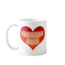 Firefighter's Cousin mugs by lifeisahighway Firefighter's Cousin mugs
