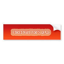Firefighter's Dad bumper stickers