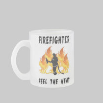 Firefighters Feel The Heat mugs