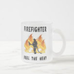 Firefighters Feel The Heat Mug