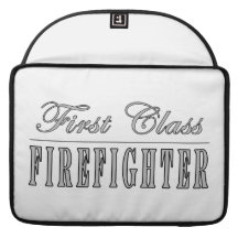 Firefighters : First Class Firefighter MacBook Pro Sleeves