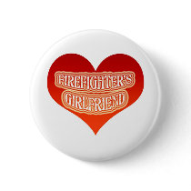 Firefighter's Girlfriend buttons by lifeisahighway Firefighter's Girlfriend buttons