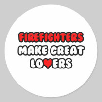 Firefighters Make Great Lovers Stickers