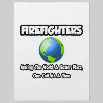 Firefighters...Making the World a Better Place Flyers