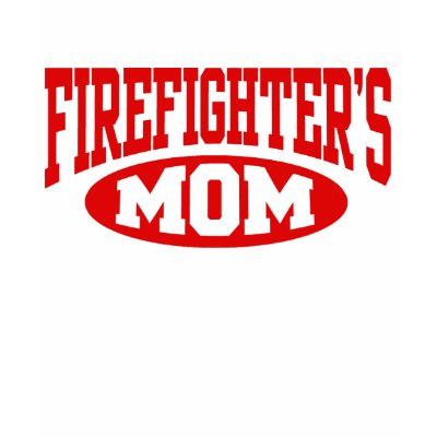 Firefighter's Mom T Shirts by magarmor