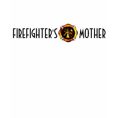 Firefighter's Mother Shirts by kklawiter